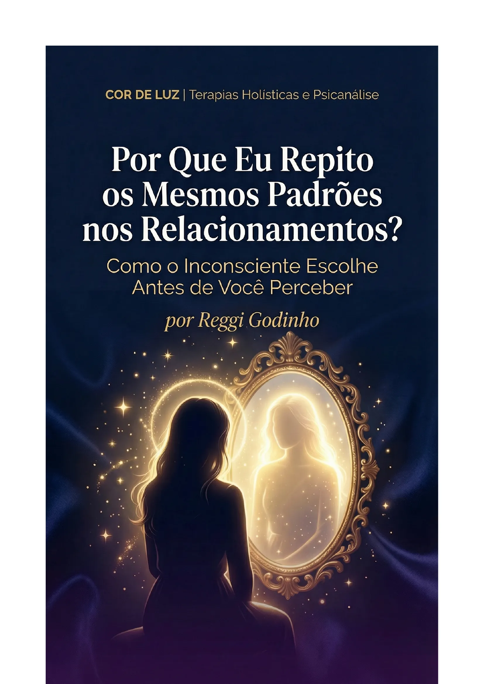 Por Que Eu Repito os Mesmos Padrões nos Relacionamentos?